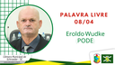 08.04.2024 - Palavra livre: Eroldo Wudke