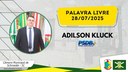 28/07/2025 - Palavra Livre - Adilson Kluck