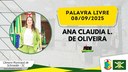 08/09/2025 - Palavra Livre - Ana Claudia Locilha de Oliveira