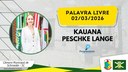 02/03/2026 - Palavra Livre - Kauana Peschke Lange