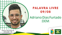 09/08/2021 - Palavra livre: Adriano D. Furtado