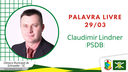29/03/2021 - Palavra livre: Claudimir Lindner (Pimenta) - PSDB