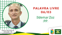 06.03.2023 - Palavra livre: Ildemar Zoz